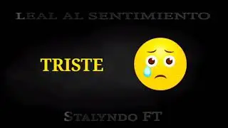 Triste 😔💔 - Stalyndo (Video Letra) SAD TRAP // RAP TRISTE // RAP ROMANTICO