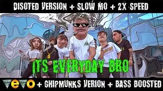 Jake Paul - It's Everyday Bro ft Team10 [Chipmunks+Bass Boosted+Distorted+2x Speed+SlowMo Version]