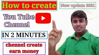 How to create YouTube channel in mobile 2021| Make YouTube channel in 2 minutes