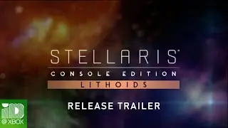 Stellaris: Console Edition Lithoids Release Trailer