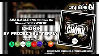 Chonk By Project Butterfly (OUT NOW)