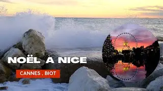 Noël et premier de l'an 2023-2024  à Nice , Canne et Biot.