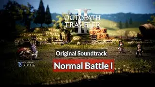 [OST] Normal Battle 1 | Octopath Traveler 2