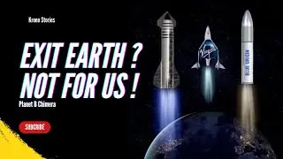 Exit Earth ? Not for Us ?