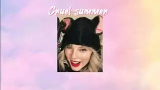 Cruel summer- Taylor Swith lyrics