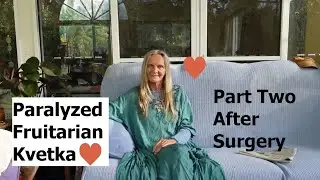 Kvetka's Spinal Cord Injury - Part 2 - The first Months After the Accident.