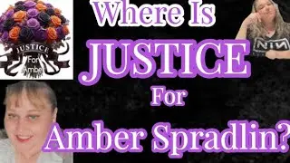 JUSTICE FOR AMBER SPRADLIN