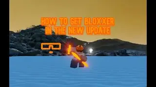 A New Way on How To Get Bloxxer in Roblox HOURS
