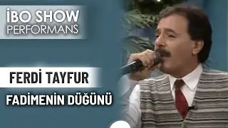 Fadimenin Düğünü | Ferdi Tayfur | İbo Show Canlı Performans