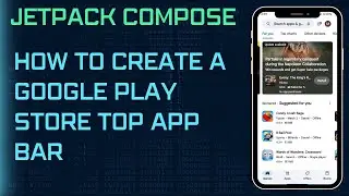 Create the Google Play Store Top App Bar with Jetpack Compose Material 3 Kotlin Android Studio