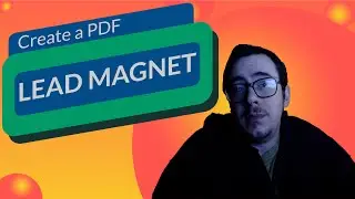 How to Create a Lead Magnet PDF That Gets Conversions