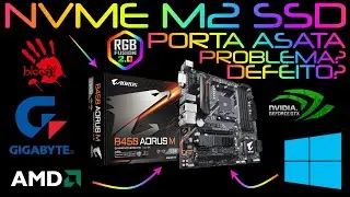 B450 AORUS M | PROBLEMA QUANDO INSTALA NVME M2 OU NVME SSD [PORTAS CINZA ASATA NÃO FUNCIONA MAIS]