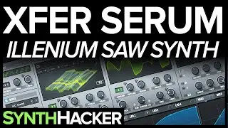 Serum Tutorial - Illenium 'Fortress' Future Bass Saw Synth