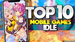 Top 10 Idle Mobile Games in 2023