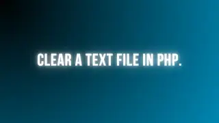 Clear All Contents from a Text File in PHP | Delete File Data