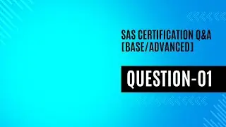 SAS Certification Base/Advanced Q#1
