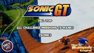 Sonic GT - Hill Top All Challenge Missions (S-Rank) (Sonic)