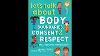 Let’s Talk About Body Boundaries, Consent, and Respect
