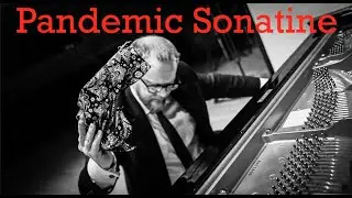 Pandemic Sonatine for piano, face masks, and COVID vaccination card [w/ spoken intro]
