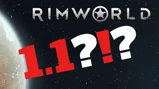 RimWorld 1.1 PATCH NOTES 