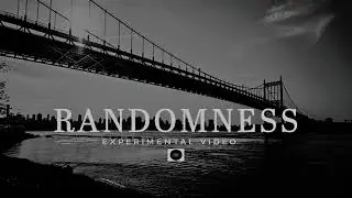 Randomness, A Very Short Experimental Video/Film