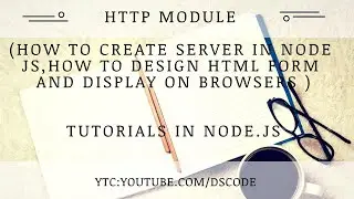 HTTP MODULE IN NODE JS | Create html form in node js | Create first node js server | part-18