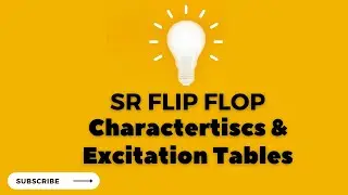SR Flip Flop Characteristic Table & Excitation Table