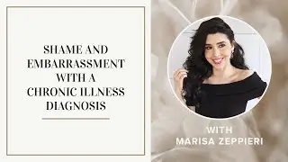Shame and Embarrassment with a Chronic Illness Diagnosis, Lupus Chick - LupusChick.com