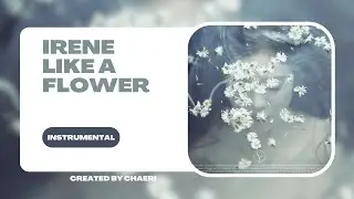 CLEAN INSTRUMENTAL | IRENE 아이린 'Like A Flower'