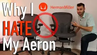 Why I love and HATE the Herman Miller Aeron Chair