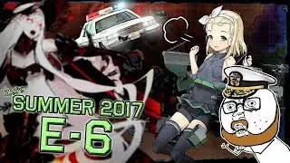 KanColle Summer 2017 Event -- Zak's E-6 Highlights