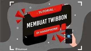 Membuat Twibbon di HP. Gamvang bgt!
