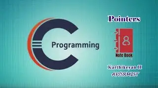 Pointers | Pointers in C | Karthikeyan H | SRMIST