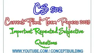 CS502 vu Current Past Paper Important Repeated Questions