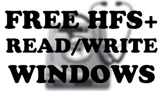 FREE HFS+ Read/Write (FREE/COMPLETELY LEGAL) WINDOWS 8/8.1/10