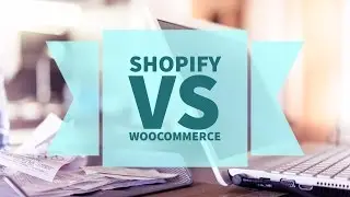 Shopify vs Woocommerce - Which One IS The Best For You?