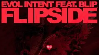 Evol Intent feat. Blip - Flipside (original mix)