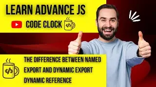 12.5  The difference between named export and dynamic export dynamic reference in Javascript