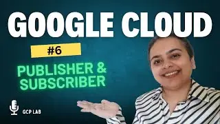 Google Cloud Pub Sub In Action - P6 