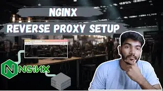How to configure Nginx Reverse Proxy ? 