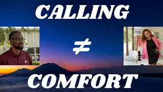 The Calling Won't Be Comfortable 