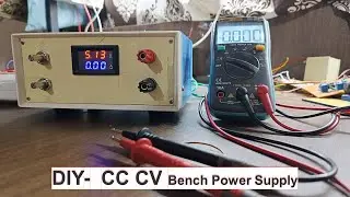 DIY CC CV Bench Power Supply 1.22 -15 V, 0-5A  || HOME MADE