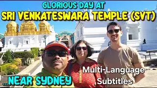 Amazing Sri Venkateswara Temple (SVT Helensburgh) | Sydney Travel Vlog |