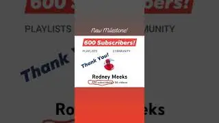 Rodney Meeks | 600 Subscribers | Thank You! #IDoNotOwnTheRightsToThisMusic