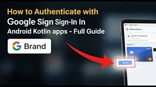 How to authenticate with Google Sign-In in Android Kotlin apps - Full Guide