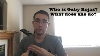 WHO IS GABY ROJAS? - (No Diss or Hate Video)