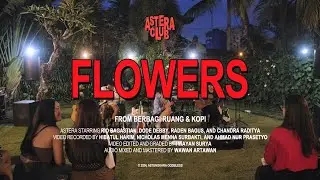 Astera - Flowers (Live from Astera Club 2023)