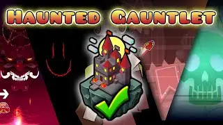 🕯️ HAUNTED GAUNTLET 100% COMPLETE | The Lost Gauntlets (Geometry Dash 2.2)