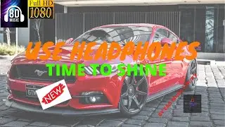 Time to Shine Official Video with 8D  - E&S Music Library