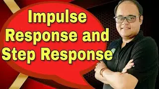 Impulse and Step Response [Discrete Time LSI Systems]